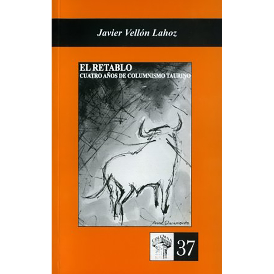 El retablo: cuatro años de columnismo taurino