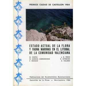 Estado actual de la flora y fauna marinas en el litoral de la Comunidad Valenciana
