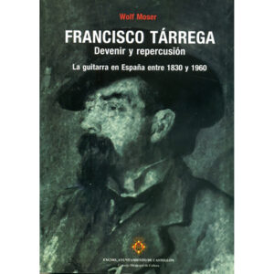 Francisco Tárrega: Devenir y repercusión: La guitarra en España entre 1830 y 1960
