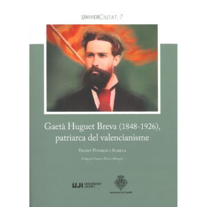 Gaetà Huguet Breva (1848-1926), patriarca del valencianisme