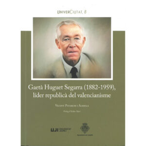 Gaetà Huguet Segarra (1882-1959), líder republicà del valencianisme