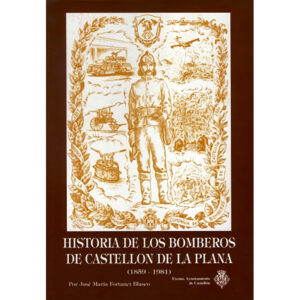 Historia de los bomberos de Castellón de la Plana (1859-1981)