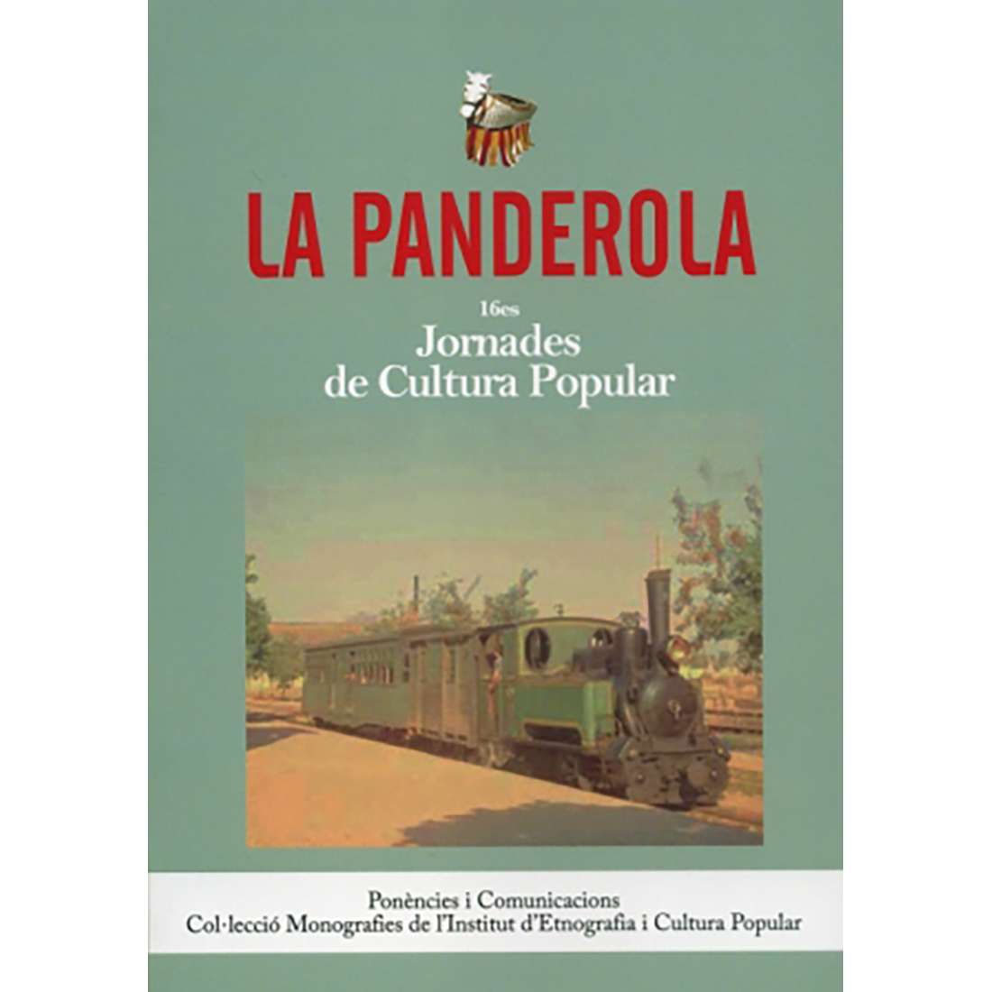 La Panderola : Ponències i Comunicacions : Jornades Municipals de Cultura Popular a la ciutat de Castelló