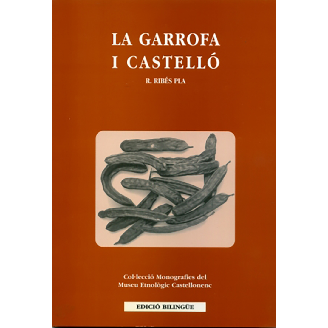 La garrofa i Castelló (Ed bilingüe)