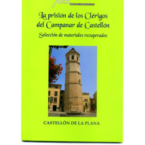 La prisión de los clérigos del Campanar de Castellón: Selección de materiales recuperados