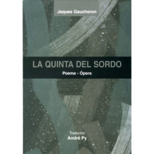 La quinta del sordo (poema-ópera)