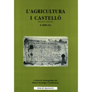L'agricultura i Castelló: Popurri històric (Ed bilingüe)