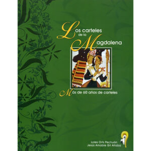 Los carteles de la Magdalena: Más de 60 años de carteles