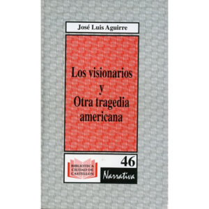 Los visionarios y Otra tragedia americana