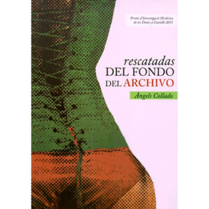 Rescatadas del fondo del archivo